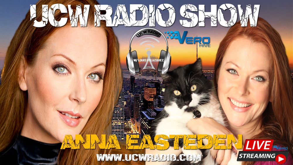 UCW Radio Show with Louis Velazquez, Guest Model & Actress Anna Easteden