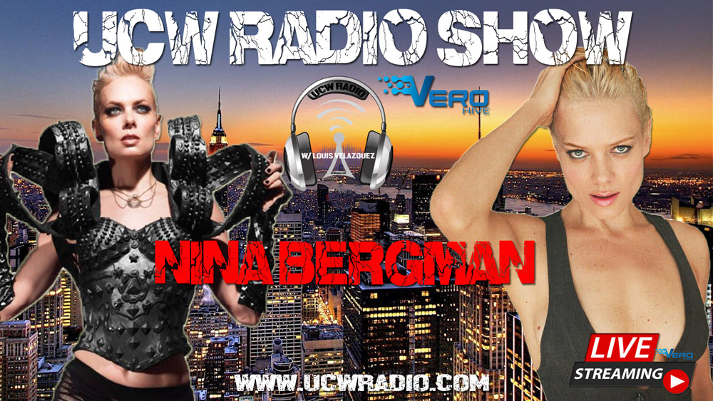 The UCW Radio Show with Louis Velazquez, Actress Nina Bergman
